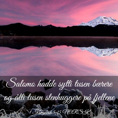 Picture 03 - 1 Kongebok 5:15 NORSK - Salomo hadde sytti tusen bærere og åtti tusen - Bible Verse Picture