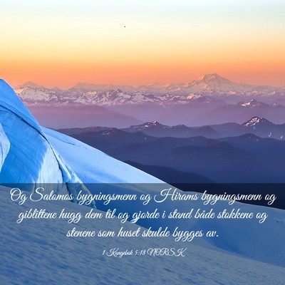 Picture 03 - 1 Kongebok 5:18 NORSK - Og Salomos bygningsmenn og Hirams bygningsmenn og - Bible Verse Picture