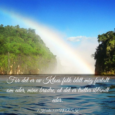 Picture 03 - 1 Korinter 1:11 NORSK - For det er av Kloes folk blitt mig fortalt om - Bible Verse Picture