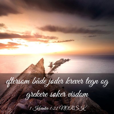 Picture 03 - 1 Korinter 1:22 NORSK - eftersom både jøder krever tegn og grekere - Bible Verse Picture