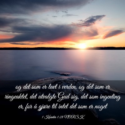 Picture 03 - 1 Korinter 1:28 NORSK - og det som er lavt i verden, og det som er - Bible Verse Picture