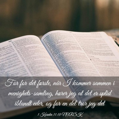 Picture 03 - 1 Korinter 11:18 NORSK - For for det første, når I kommer sammen i - Bible Verse Picture