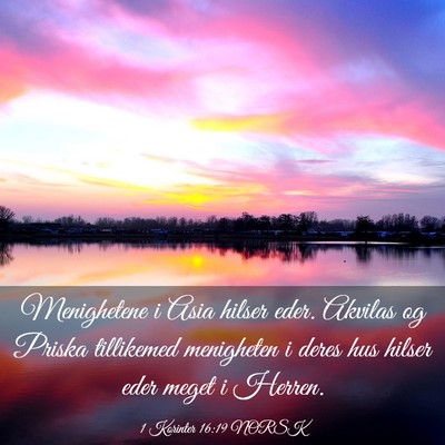 Picture 03 - 1 Korinter 16:19 NORSK - Menighetene i Asia hilser eder. Akvilas og Priska - Bible Verse Picture