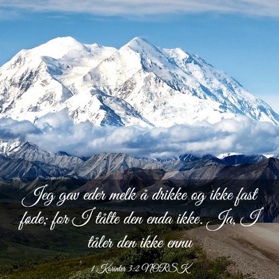 Picture 03 - 1 Korinter 3:2 NORSK - Jeg gav eder melk å drikke og ikke fast føde; - Bible Verse Picture