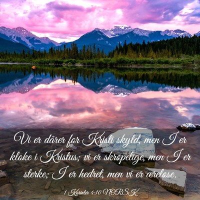 Picture 03 - 1 Korinter 4:10 NORSK - Vi er dårer for Kristi skyld, men I er kloke i - Bible Verse Picture