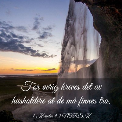 Picture 03 - 1 Korinter 4:2 NORSK - For øvrig kreves det av husholdere at de må - Bible Verse Picture