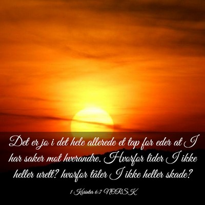 Picture 03 - 1 Korinter 6:7 NORSK - Det er jo i det hele allerede et tap for eder at - Bible Verse Picture