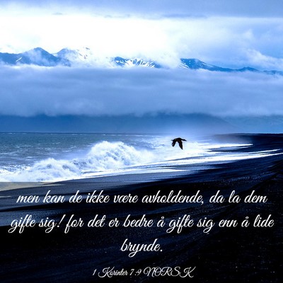 Picture 03 - 1 Korinter 7:9 NORSK - men kan de ikke være avholdende, da la dem gifte - Bible Verse Picture