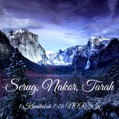 Picture 03 - 1 Krønikebok 1:26 NORSK - Serug, Nakor, - Bible Verse Picture