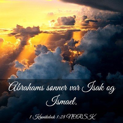 Picture 03 - 1 Krønikebok 1:28 NORSK - Abrahams sønner var Isak og - Bible Verse Picture