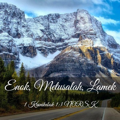 Picture 03 - 1 Krønikebok 1:3 NORSK - Enok, Metusalah, - Bible Verse Picture