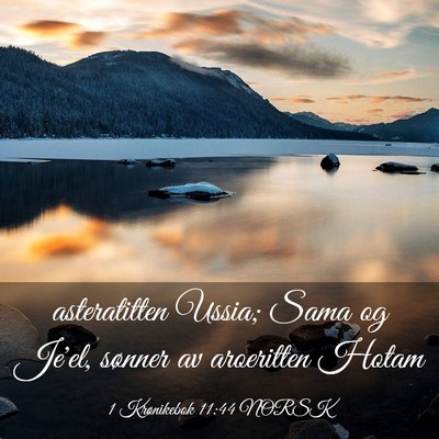 Picture 03 - 1 Krønikebok 11:44 NORSK - asteratitten Ussia; Sama og Je'el, sønner av - Bible Verse Picture