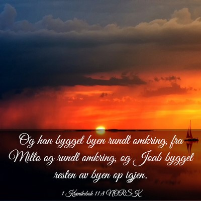 Picture 03 - 1 Krønikebok 11:8 NORSK - Og han bygget byen rundt omkring, fra Millo og - Bible Verse Picture