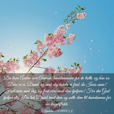 Picture 03 - 1 Krønikebok 12:18 NORSK - Da kom Ånden over Amasai, høvedsmannen for de - Bible Verse Picture