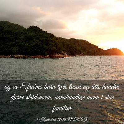 Picture 03 - 1 Krønikebok 12:30 NORSK - og av Efra'ms barn tyve tusen og åtte hundre, - Bible Verse Picture