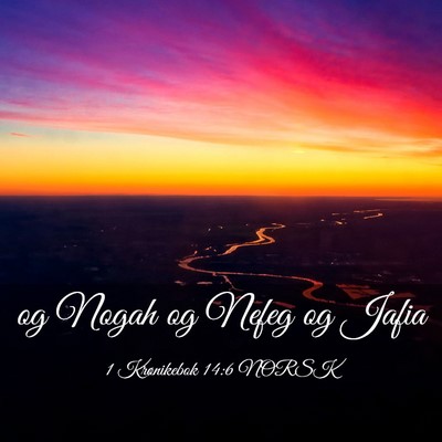 Picture 03 - 1 Krønikebok 14:6 NORSK - og Nogah og Nefeg og - Bible Verse Picture