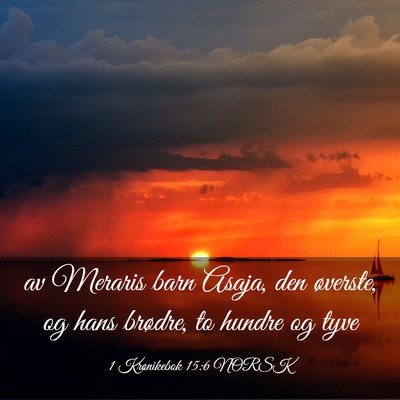 Picture 03 - 1 Krønikebok 15:6 NORSK - av Meraris barn Asaja, den øverste, og hans - Bible Verse Picture