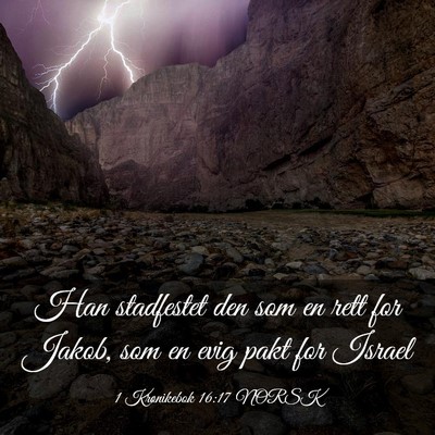 Picture 03 - 1 Krønikebok 16:17 NORSK - Han stadfestet den som en rett for Jakob, som en - Bible Verse Picture