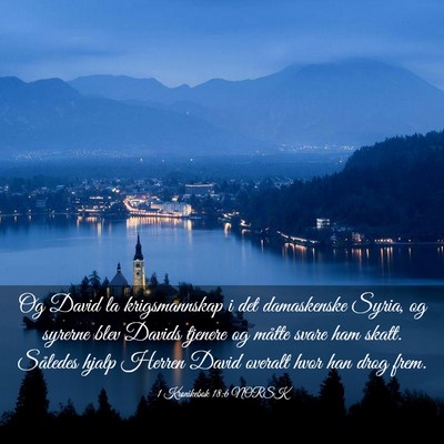 Picture 03 - 1 Krønikebok 18:6 NORSK - Og David la krigsmannskap i det damaskenske - Bible Verse Picture