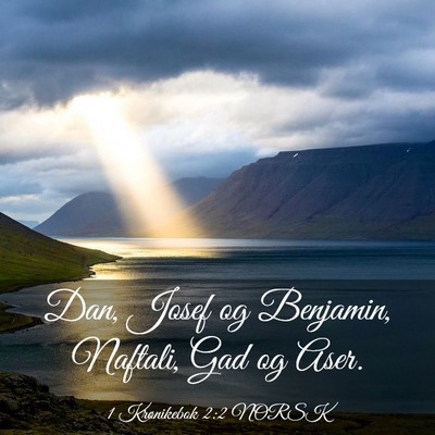 Picture 03 - 1 Krønikebok 2:2 NORSK - Dan, Josef og Benjamin, Naftali, Gad og - Bible Verse Picture