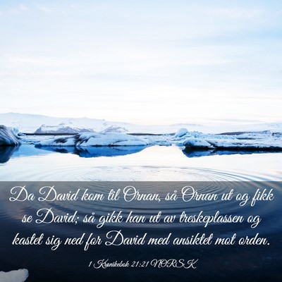 Picture 03 - 1 Krønikebok 21:21 NORSK - Da David kom til Ornan, så Ornan ut og fikk se - Bible Verse Picture