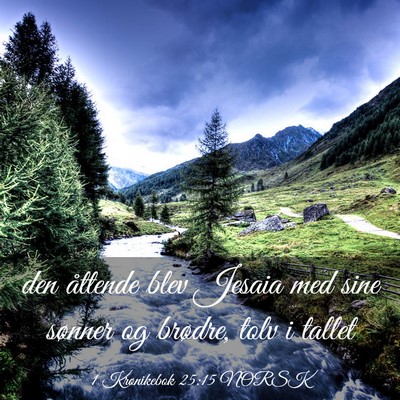 Picture 03 - 1 Krønikebok 25:15 NORSK - den åttende blev Jesaia med sine sønner og - Bible Verse Picture