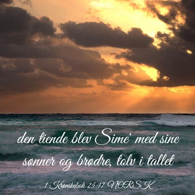 Picture 03 - 1 Krønikebok 25:17 NORSK - den tiende blev Sime' med sine sønner og - Bible Verse Picture