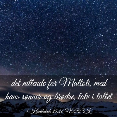 Picture 03 - 1 Krønikebok 25:26 NORSK - det nittende for Malloti, med hans sønner og - Bible Verse Picture