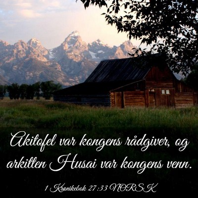 Picture 03 - 1 Krønikebok 27:33 NORSK - Akitofel var kongens rådgiver, og arkitten Husai - Bible Verse Picture