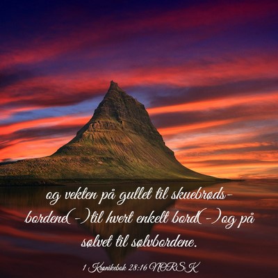 Picture 03 - 1 Krønikebok 28:16 NORSK - og vekten på gullet til skuebrøds-bordene(-)til - Bible Verse Picture
