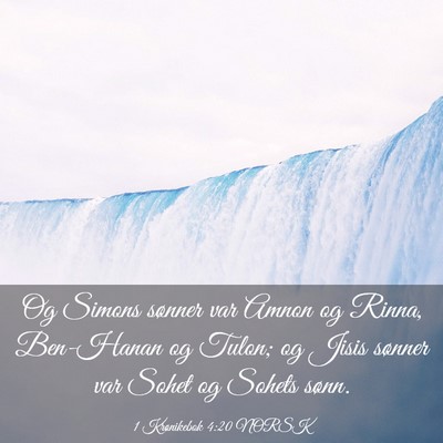 Picture 03 - 1 Krønikebok 4:20 NORSK - Og Simons sønner var Amnon og Rinna, Ben-Hanan - Bible Verse Picture