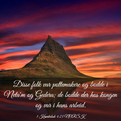 Picture 03 - 1 Krønikebok 4:23 NORSK - Disse folk var pottemakere og bodde i Neta'm og - Bible Verse Picture