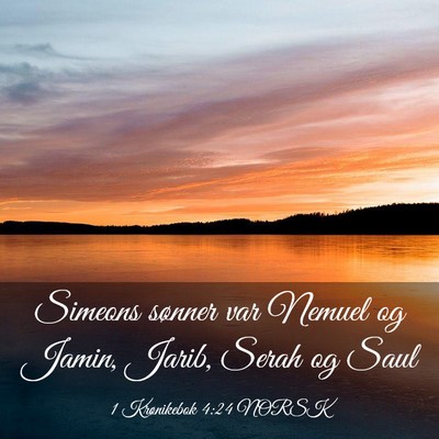 Picture 03 - 1 Krønikebok 4:24 NORSK - Simeons sønner var Nemuel og Jamin, Jarib, Serah - Bible Verse Picture