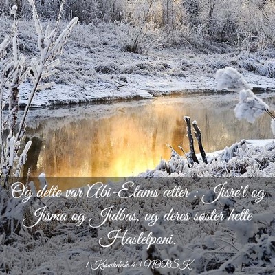 Picture 03 - 1 Krønikebok 4:3 NORSK - Og dette var Abi-Etams ætter : Jisre'l og Jisma - Bible Verse Picture