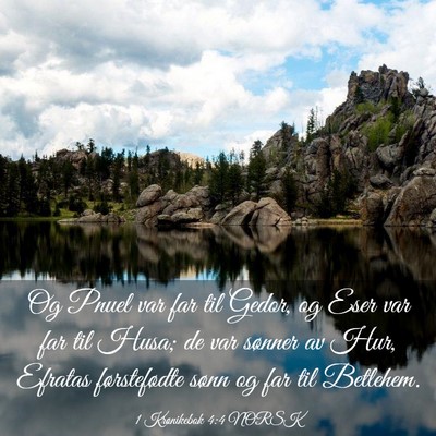Picture 03 - 1 Krønikebok 4:4 NORSK - Og Pnuel var far til Gedor, og Eser var far til - Bible Verse Picture