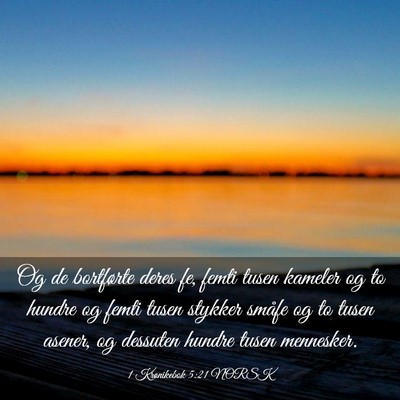 Picture 03 - 1 Krønikebok 5:21 NORSK - Og de bortførte deres fe, femti tusen kameler og - Bible Verse Picture
