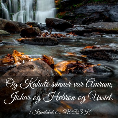 Picture 03 - 1 Krønikebok 6:2 NORSK - Og Kahats sønner var Amram, Jishar og Hebron og - Bible Verse Picture