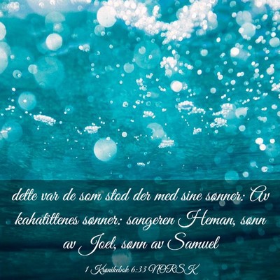 Picture 03 - 1 Krønikebok 6:33 NORSK - dette var de som stod der med sine sønner: Av - Bible Verse Picture