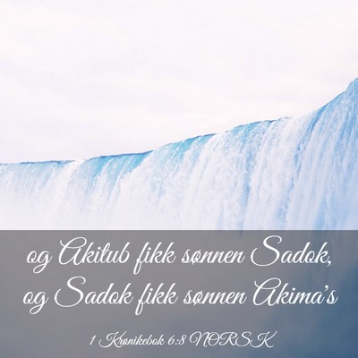 Picture 03 - 1 Krønikebok 6:8 NORSK - og Akitub fikk sønnen Sadok, og Sadok fikk - Bible Verse Picture
