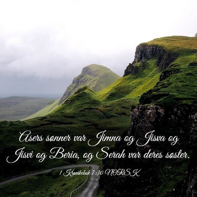 Picture 03 - 1 Krønikebok 7:30 NORSK - Asers sønner var Jimna og Jisva og Jisvi og - Bible Verse Picture