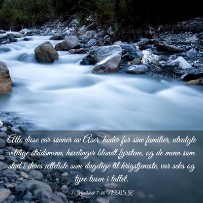 Picture 03 - 1 Krønikebok 7:40 NORSK - Alle disse var sønner av Aser, hoder for sine - Bible Verse Picture