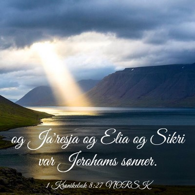 Picture 03 - 1 Krønikebok 8:27 NORSK - og Ja'resja og Elia og Sikri var Jerohams - Bible Verse Picture