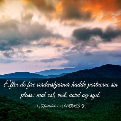 Picture 03 - 1 Krønikebok 9:24 NORSK - Efter de fire verdenshjørner hadde portnerne sin - Bible Verse Picture