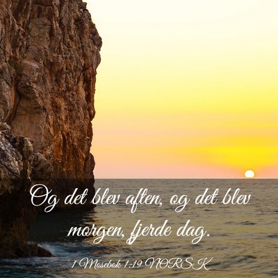 Picture 03 - 1 Mosebok 1:19 NORSK - Og det blev aften, og det blev morgen, fjerde - Bible Verse Picture