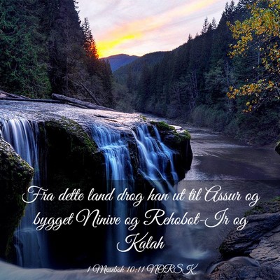 Picture 03 - 1 Mosebok 10:11 NORSK - Fra dette land drog han ut til Assur og bygget - Bible Verse Picture