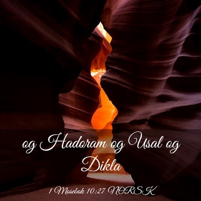 Picture 03 - 1 Mosebok 10:27 NORSK - og Hadoram og Usal og - Bible Verse Picture