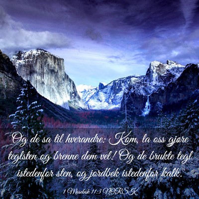 Picture 03 - 1 Mosebok 11:3 NORSK - Og de sa til hverandre: Kom, la oss gjøre - Bible Verse Picture