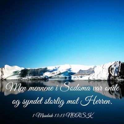 Picture 03 - 1 Mosebok 13:13 NORSK - Men mennene i Sodoma var onde og syndet storlig - Bible Verse Picture