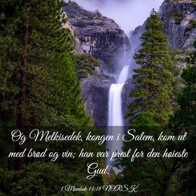 Picture 03 - 1 Mosebok 14:18 NORSK - Og Melkisedek, kongen i Salem, kom ut med brød - Bible Verse Picture