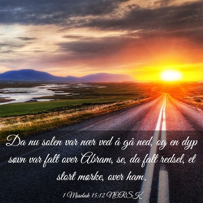 Picture 03 - 1 Mosebok 15:12 NORSK - Da nu solen var nær ved å gå ned, og en dyp - Bible Verse Picture